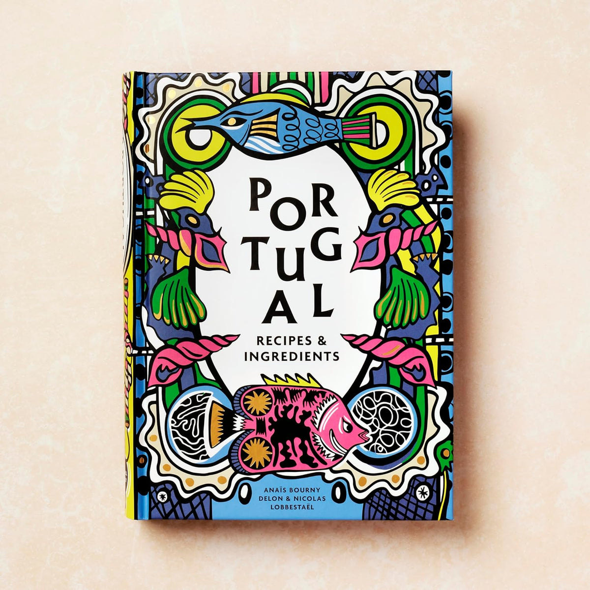 Portugal: Recipes and Ingredients (Hardcover)
